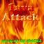 Lava Attack Ver 1